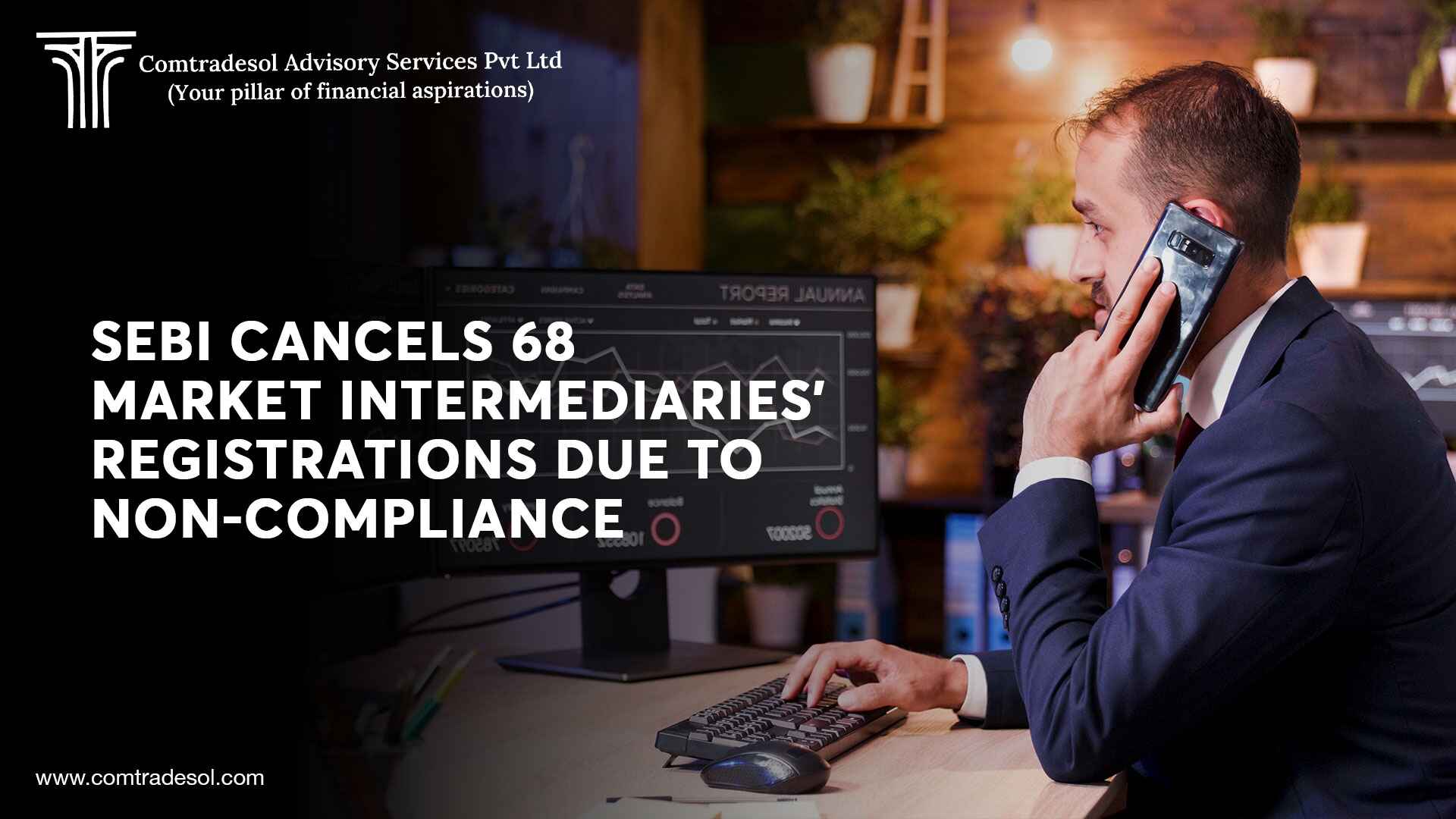 Sebi cancels 68 market intermediaries’ registrations due to non-compliance